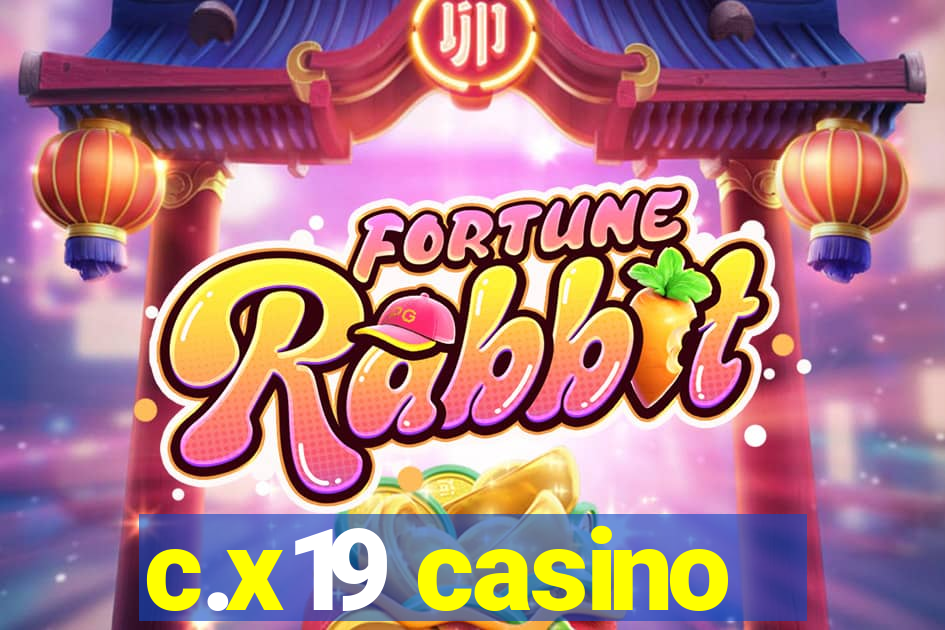 c.x19 casino